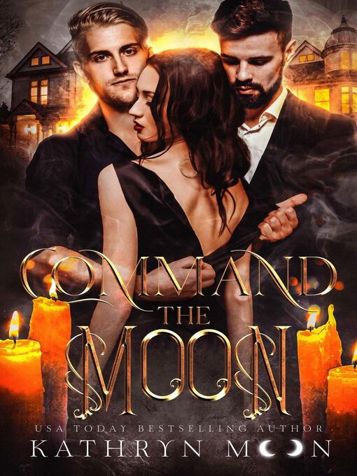 Title details for Command the Moon by Kathryn Moon - Available